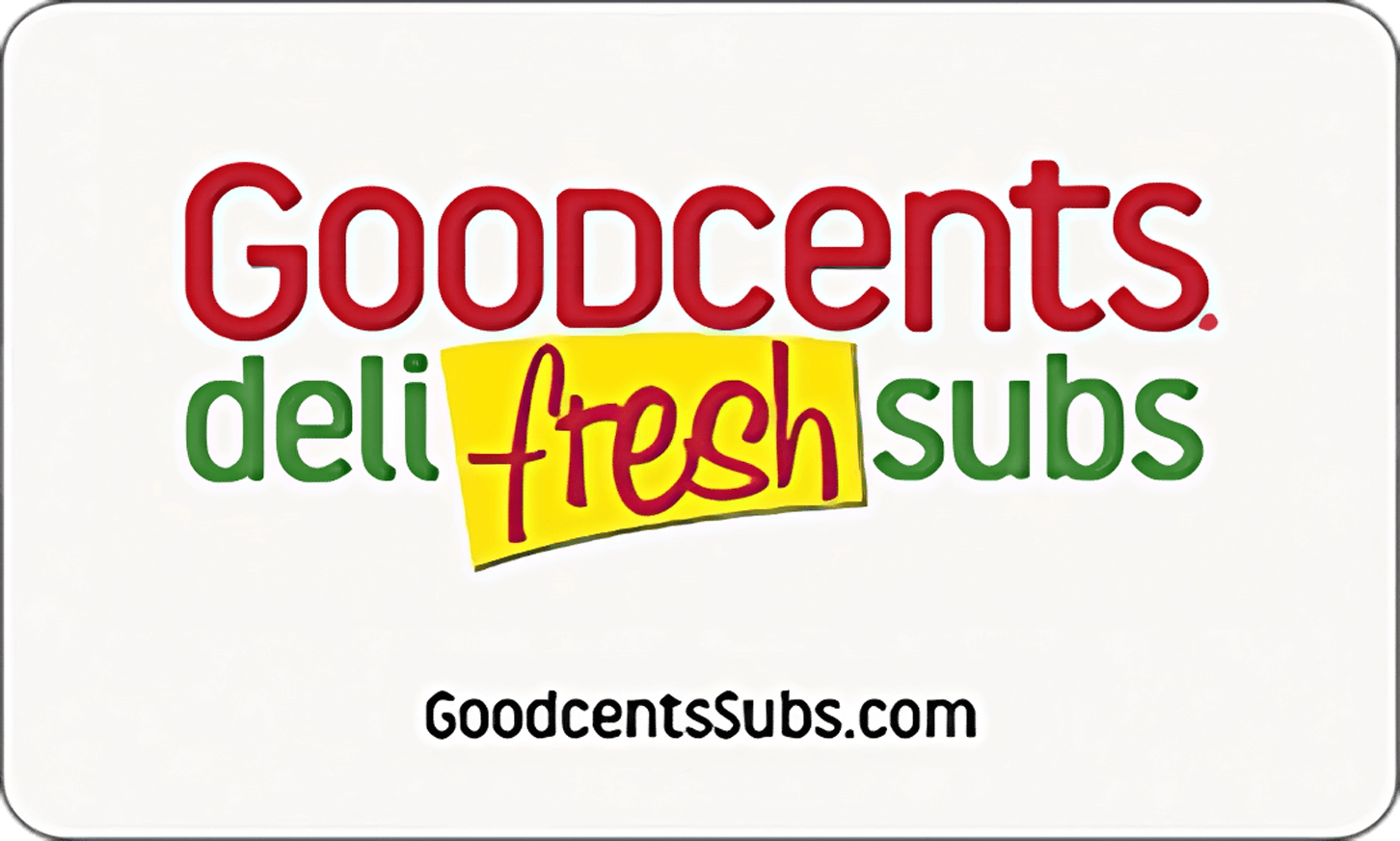 Goodcents Deli Fresh Subs Gift Card